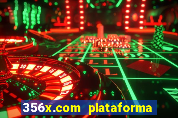 356x.com plataforma de jogos